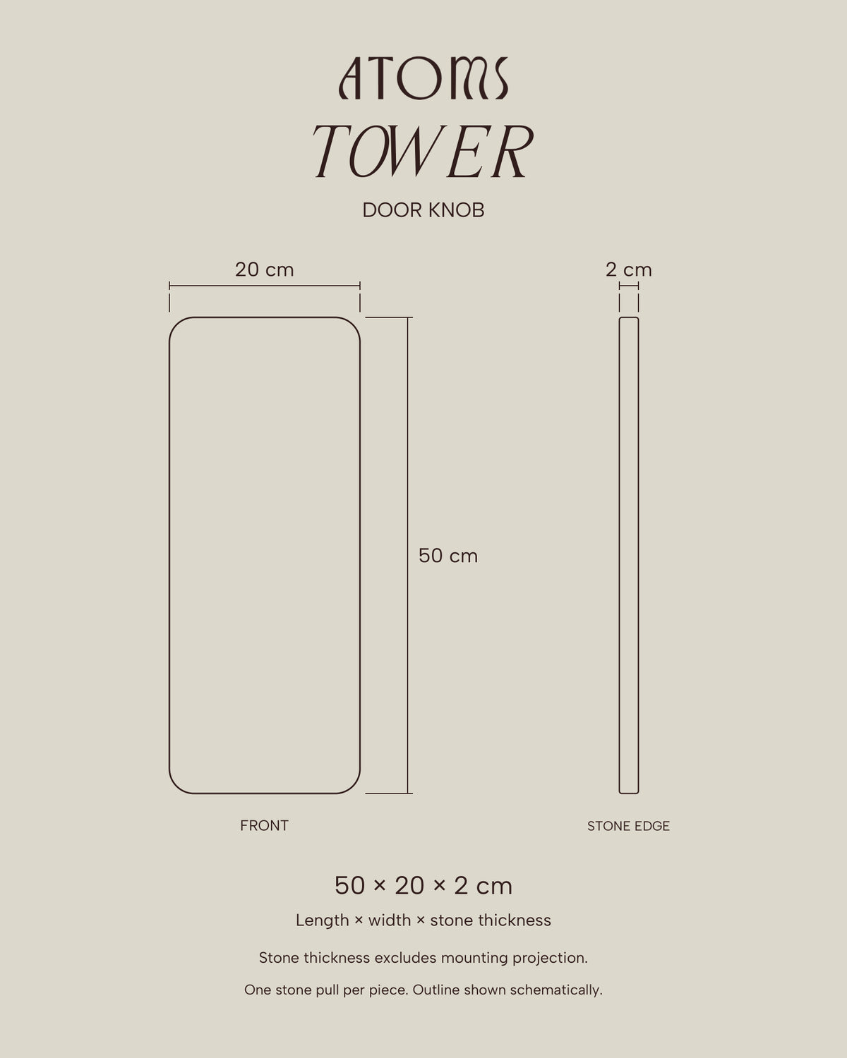 Tower Door Knob dimension outline: length 50 cm, width 20 cm and stone thickness 2 cm, excluding mounting projection.